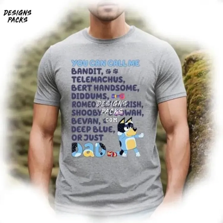 Bluey Inspired Dad Bandit List of Nicknames Unisex Softstyle - Bluey Dad - Bluey Adult- Bluey Birthday - Funny PNG Design