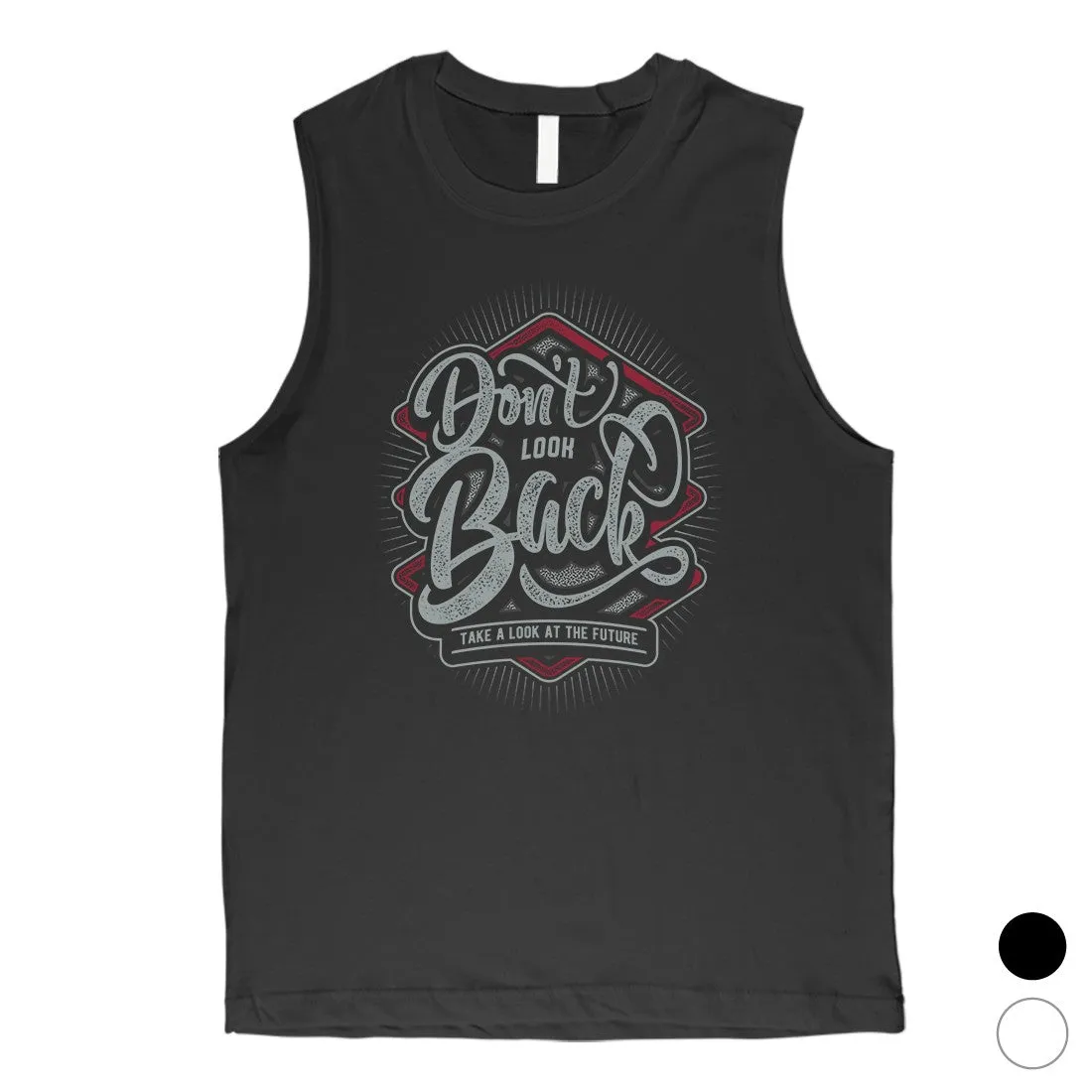 Don't Look Back Mens Muscle Shirt