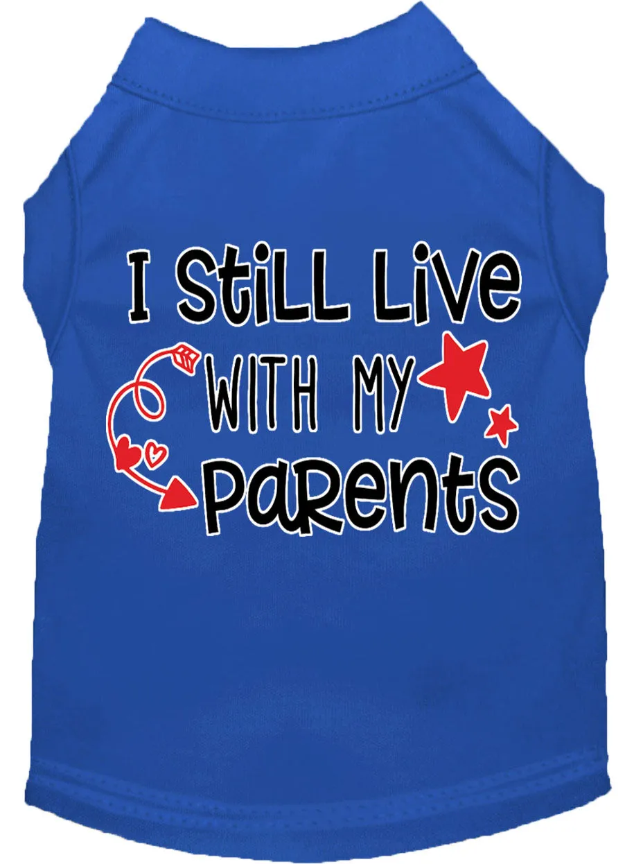 Still Live With My Parents Screen Print Dog Shirt Blue Xxl