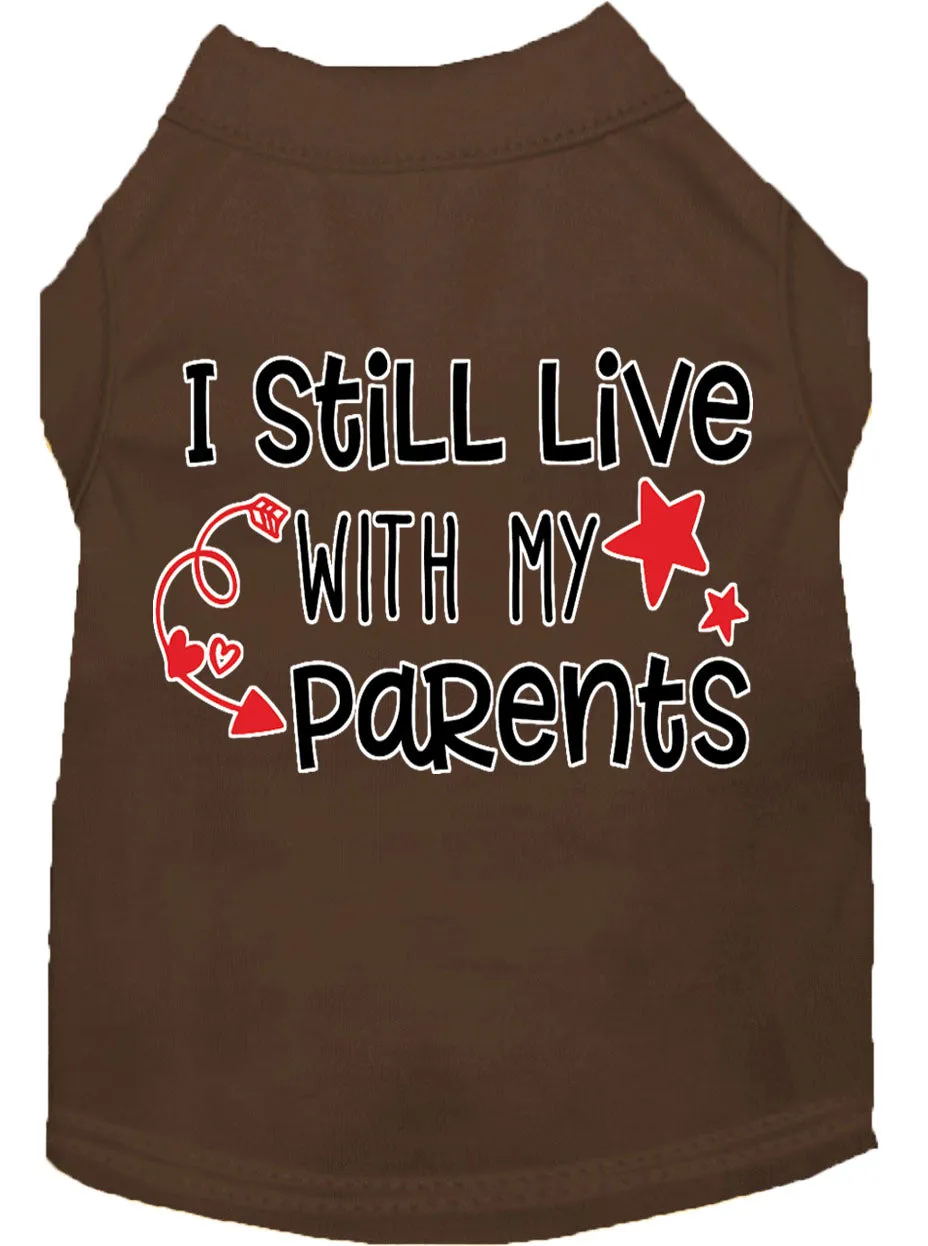 Still Live With My Parents Screen Print Dog Shirt Brown Xxxl