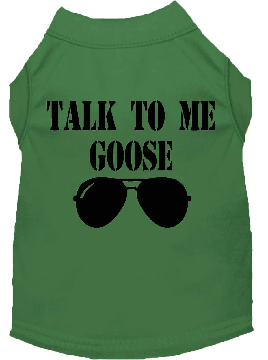 Talk To Me Goose Screen Print Dog Shirt Green Med